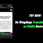 Do Wingdings Translators Work on Mobile Devices? 5 Do Wingdings Translators Work on Mobile Devices?